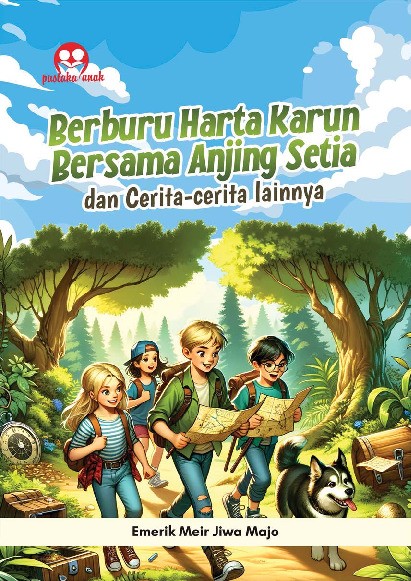 Berburu Harta Karun Bersama Anjing Setia; dan Cerita Lain-lainnya